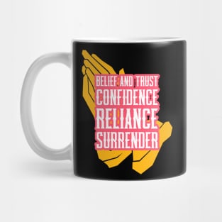 Believe and Trust Confidence Reliance Surrender Mug